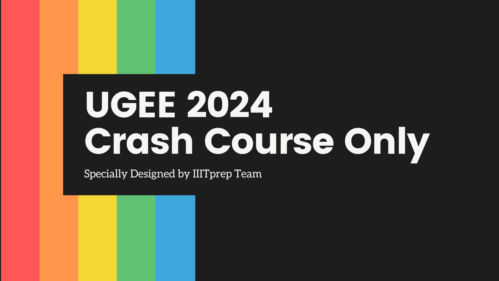 UGEE 2024 Crash Course Only